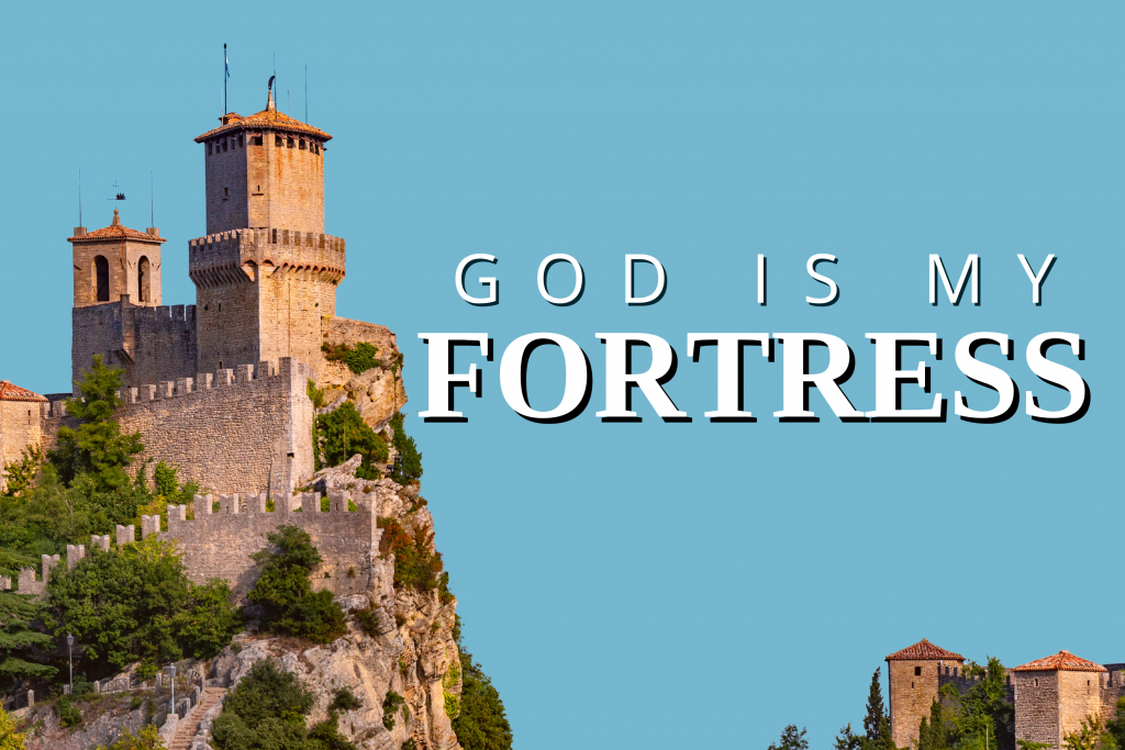 God is my Fortress – Live God Adventures